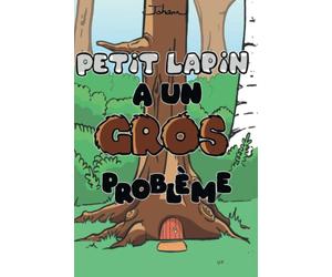 Petit Lapin a un GROS problème