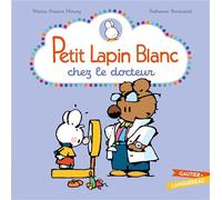 Petit Lapin Blanc chez le docteur - Fabienne Boisnard - Gautier-Languereau - cartonné - Album jeunesse