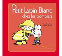 Petit Lapin Blanc chez les pompiers