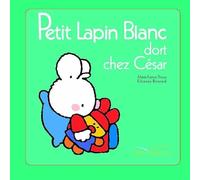 Petit Lapin Blanc dort chez César