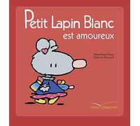Petit Lapin blanc est amoureux