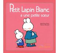 Petit Lapin Blanc - Petit Lapin Blanc A Une Petite Soeur