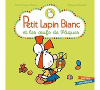 Petit Lapin Blanc et les oeufs de Pâques