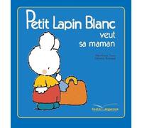 Petit Lapin Blanc veut sa maman