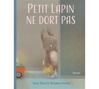 Petit Lapin ne dort pas - Renata Liwska - Pastel-Ecole Des Loisirs - cartonné - Album jeunesse