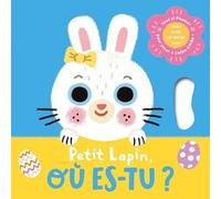 Petit Lapin, Où Es-Tu ?