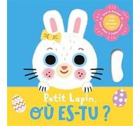Petit lapin, où es-tu ? Collectif (Auteur), Grace Habib (Illustration)