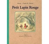 Petit lapin rouge Claude K. Dubois (Illustration), Rascal (Auteur)