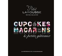 Petit Larousse Collector - Macarons, cupcakes et petits gâteaux