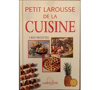 Petit Larousse de la cuisine. 1800 recettes