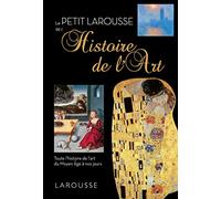 Petit Larousse de l'Histoire des Arts