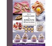 Petit Larousse des apéritifs dînatoires