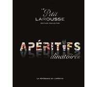 Petit Larousse des apéritifs dînatoires Collector