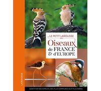 Petit Larousse des oiseaux de France et d'Europe