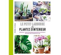 Petit Larousse des plantes d'intérieur