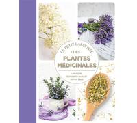 Petit Larousse des plantes médicinales - François Couplan - Larousse - relié - Dictionnaire et encyclopédie