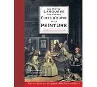 Petit Larousse des plus grands chefs-d'oeuvre de la peinture