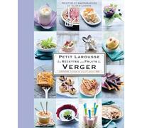 Petit Larousse des recettes aux fruits du Verger