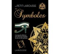 Petit Larousse des symboles - Robert Olorenshaw - Larousse - cartonné - Guide