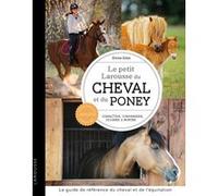 Petit Larousse du cheval et du poney Emilie Gillet (Auteur)