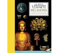 Collectif – Petit Larousse illustré des Religions – relié