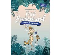 Petit Lenormand - Cahier de vacances - Alexandre Musruck - Alliance Magique - broché - Guide