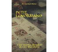 PETIT LENORMAND Y los sueos dorados de Ciro Marchetti - Tarot Carmela Tarotista - Amazon Digital Services LLC KDP - Livre en Anglais Tarot Carmela TarotistaTarot Carmela Tarotista (Auteur)