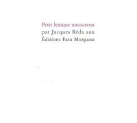 Petit lexique amoureux - Jacques Réda - Fata Morgana - broché - Essai