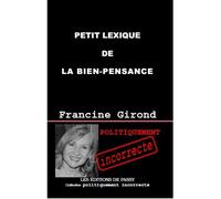 Petit lexique de la bien-pensance - Francine Girond - De Passy - broché - Essai