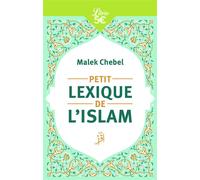 Petit lexique de l'islam - Malek Chebel - Librio - Poche - Essai