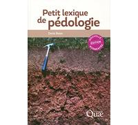 Petit lexique de pédologie: Nouvelle édition augmentée.
