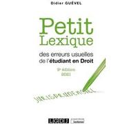 Petit lexique des erreurs usuelles de l'étudiant en droit Didier Guével (Auteur)