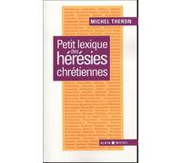 Petit lexique des hérésies chrétiennes
