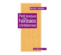 Petit lexique des hérésies chrétiennes