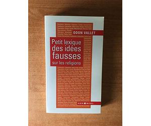 Petit lexique des idées fausses sur les religions