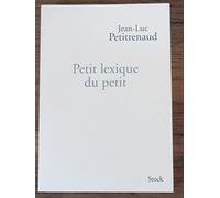 Jean-Luc Petitrenaud – Petit lexique du petit – Broché