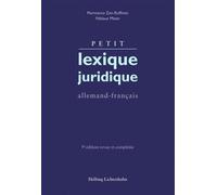 Petit lexique juridique: allemand-français - Zen-Ruffinen, Piermarco