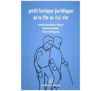 Petit Lexique Juridique De Fin De (La) Vie