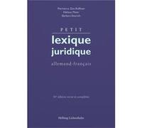 Petit lexique juridique Piermarco Zen-Ruffinen (Auteur), Niklaus Meier (Auteur), Barbara Etterich (Auteur)