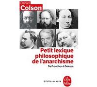 Petit Lexique philosophique de l' anarchisme- Inédit Daniel Colson (Auteur)