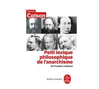 Petit lexique philosophique de l'anarchisme. De Proudhon à Deleuze