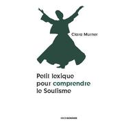 Petit Lexique Pour Comprendre Le Soufisme