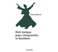 Petit lexique pour comprendre le soufisme - Clara Murner - Erick Bonnier Eds - broché - Essai