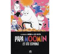 Petit Lezard Les Aventures De Moomin : Papa Moomin Et Les Espions