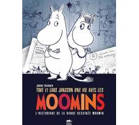 Petit Lezard tove et lars janson ; une vie avec les moomins