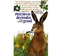 Petit lièvre deviendra grand