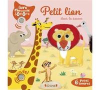 Emilie Collet (auteur), Thierry Manès (illustration) – Petit lion dans la savane