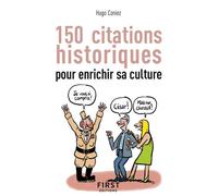 Petit-Livre - 150 citations historiques pour enrichir sa culture - Hugo Coniez - First - Poche - Dictionnaire et encyclopédie