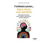 Petit livre - 5 minutes... pour apaiser son anxiété - Mireille Duhanyan - First - Poche - Guide