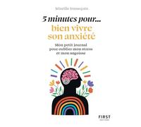 Petit livre - 5 minutes... pour bien vivre son anxiété
